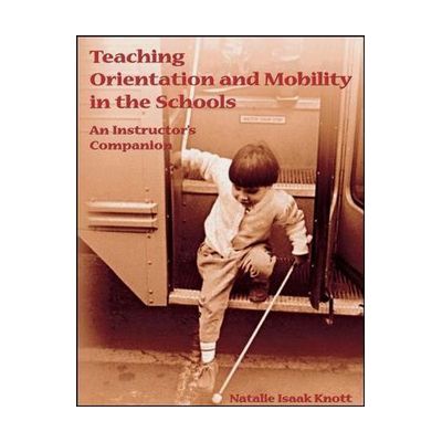 Teaching Orientation and Mobility in the Schools