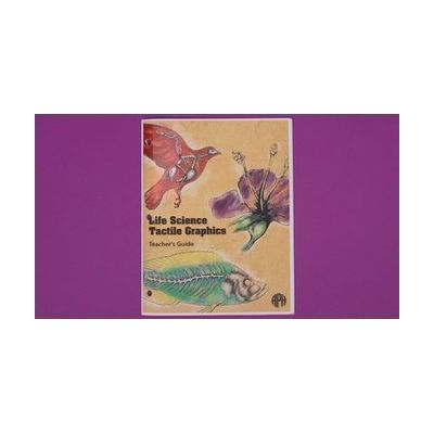 Life Science Tactile Graphics, Teacher's Guide, Large Print