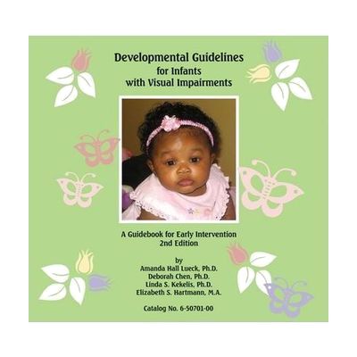 Developmental Guidelines for Infants with Visual Impairments, 2nd Edition: Kit, Print with Download