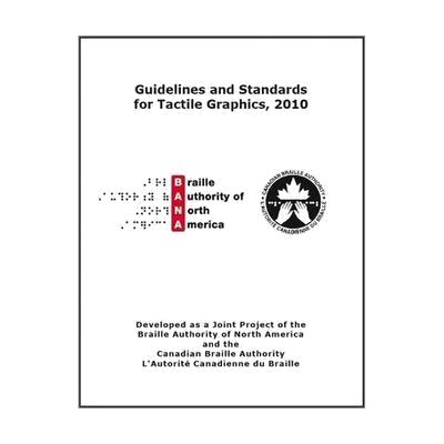 Guidelines and Standards for Tactile Graphics, 2010, Print Edition