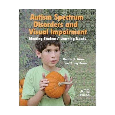 Autism Spectrum Disorders and Visual Impairment