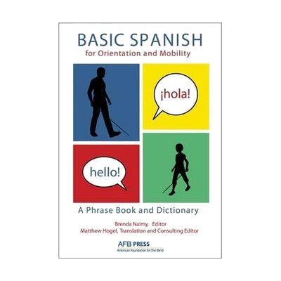 Basic Spanish for Orientation and Mobility: A Phrase Book and Dictionary(EPUB)