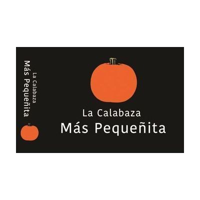 Cover art for La Calabaza Más Pequeñita. The black cover contains the title in white text and a simple illustration of an orange pumpkin.