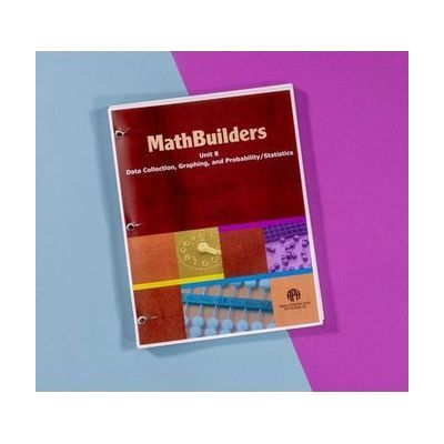Textbook cover titled MathBuilders Unit 8: Data Collection, Graphing, and Probability/Statistics, with a red background, featuring math-related graphics.