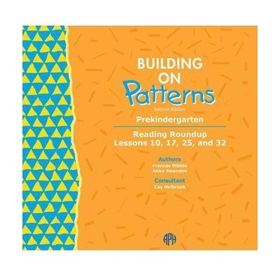 Building on Patterns, Second Edition: Prekindergarten: Teacher Kit, Braille Edition lessons 10, 17, 25, and 32